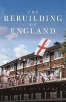 bokomslag Rebuilding Of England