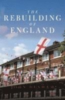 John Denham - The Rebuilding of England, Häftad