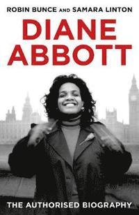 bokomslag Diane Abbott: The Authorised Biography