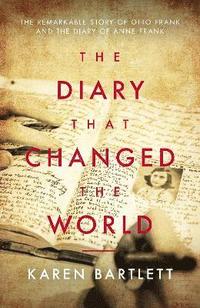 bokomslag The Diary That Changed the World