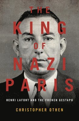 bokomslag The King of Nazi Paris