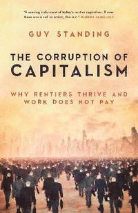 bokomslag The Corruption of Capitalism