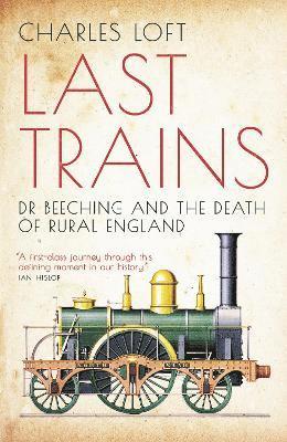 Charles Loft - Last Trains, Häftad