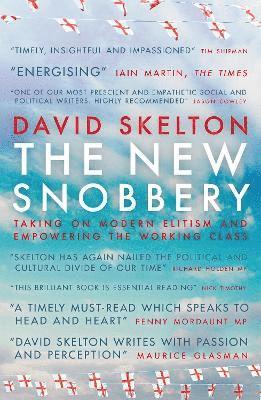 David Skelton - New Snobbery, Häftad