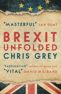 Chris Grey - Brexit Unfolded, Häftad