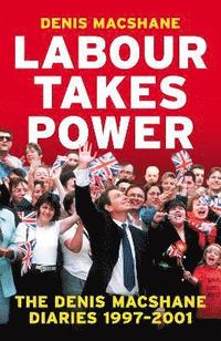 bokomslag Labour Takes Power