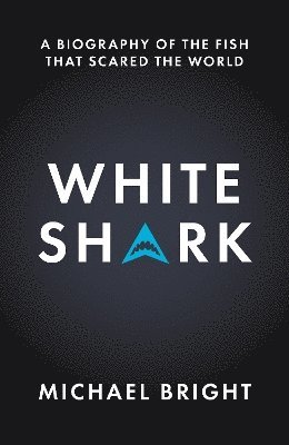 Michael Bright - White Shark, Inbunden