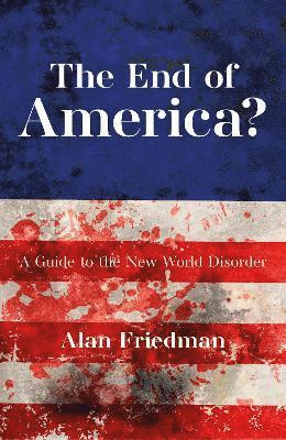 Alan Friedman - End of America?, Häftad