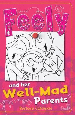 Feely and Her Well-Mad Parents 1