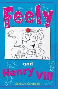 bokomslag Feely and Henry VIII