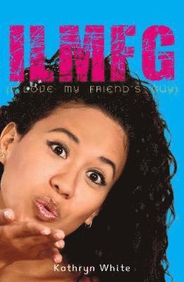 White Kathryn - ILMFG (I Love My Friends Guy), Häftad