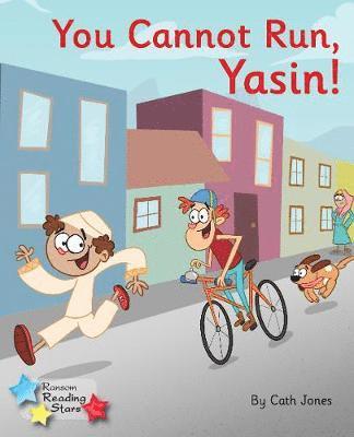 You Cannot Run, Yasin! 1
