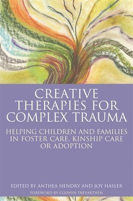 bokomslag Creative Therapies for Complex Trauma