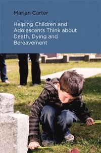 bokomslag Helping Children and Adolescents Think about Death, Dying and Bereavement