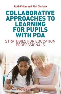 bokomslag Collaborative Approaches to Learning for Pupils with PDA