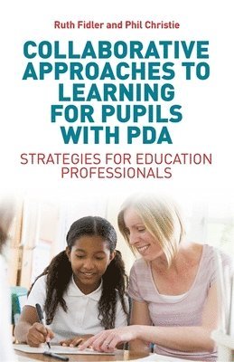 Collaborative Approaches to Learning for Pupils with PDA 1