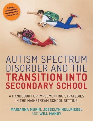 Marianna Murin, Josselyn Hellriegel, Will Mandy - Autism Spectrum Disorder and the Transition into Secondary School, Häftad