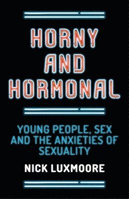 Horny and Hormonal 1