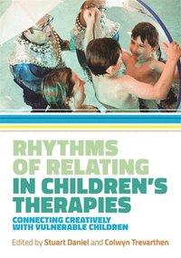 bokomslag Rhythms of Relating in Children's Therapies