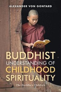 bokomslag Buddhist Understanding of Childhood Spirituality