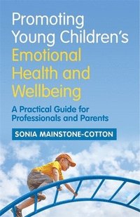 bokomslag Promoting Young Children's Emotional Health and Wellbeing