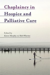 bokomslag Chaplaincy in Hospice and Palliative Care