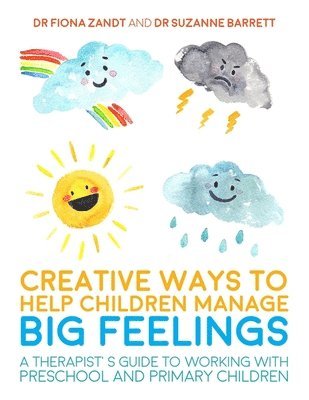 bokomslag Creative Ways to Help Children Manage BIG Feelings