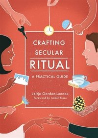 bokomslag Crafting Secular Ritual