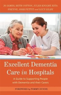 bokomslag Excellent Dementia Care in Hospitals