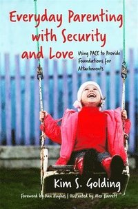 bokomslag Everyday Parenting with Security and Love