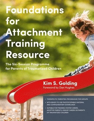 Kim S. Golding - Foundations for Attachment Training Resource, Häftad