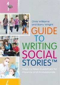 bokomslag A Guide to Writing Social Stories