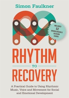 Simon Faulkner - Rhythm to Recovery, Häftad