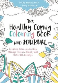 bokomslag The Healthy Coping Colouring Book and Journal