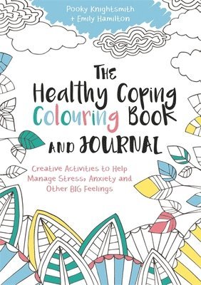 bokomslag The Healthy Coping Colouring Book and Journal