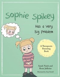 bokomslag Sophie Spikey Has a Very Big Problem