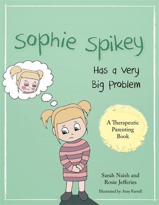 bokomslag Sophie Spikey Has a Very Big Problem