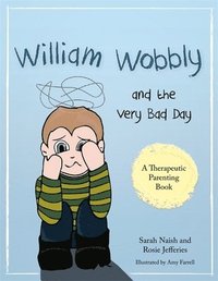 bokomslag William Wobbly and the Very Bad Day