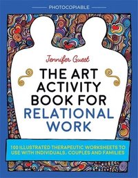 bokomslag The Art Activity Book for Relational Work