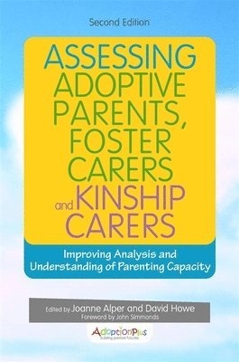 Assessing Adoptive Parents, Foster Carers and Kinship Carers, Second Edition 1