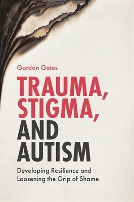 Trauma, Stigma, and Autism 1