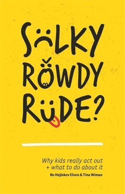 Bo Hejlskov Elvén, Tina Wiman - Sulky, Rowdy, Rude?, Häftad