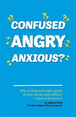 bokomslag Confused, Angry, Anxious?