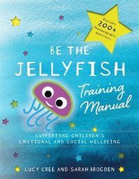bokomslag Be the Jellyfish Training Manual