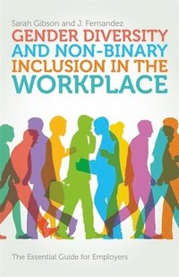 bokomslag Gender Diversity and Non-Binary Inclusion in the Workplace