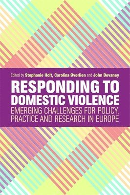 Stephanie Holt, Carolina Øverlien, John Devaney - Responding to Domestic Violence, Häftad