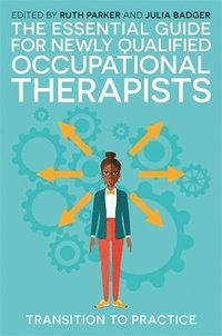 bokomslag The Essential Guide for Newly Qualified Occupational Therapists