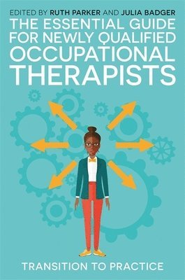 bokomslag The Essential Guide for Newly Qualified Occupational Therapists