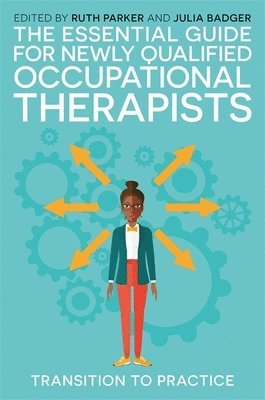 The Essential Guide for Newly Qualified Occupational Therapists 1