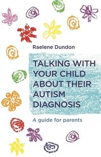 bokomslag Talking with Your Child about Their Autism Diagnosis